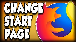 How To Change Your Start Page On Mozilla Firefox