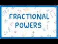 GCSE Maths What To Do When Powers Are Fractions Powers Part 6 6