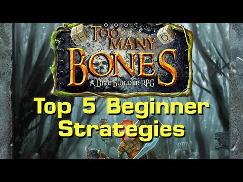 Too Many Bones - Top 5 Beginner Strategies