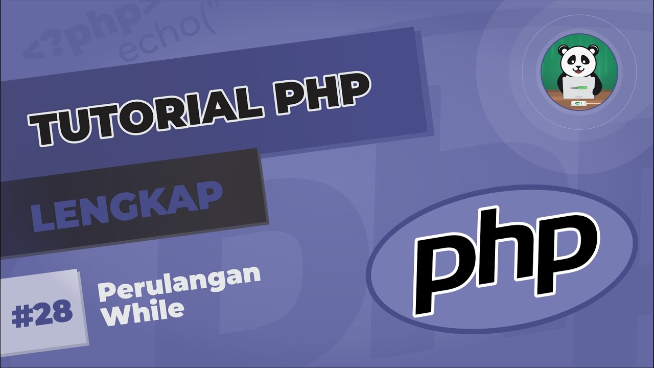 Belajar PHP#28 : Perulangan While