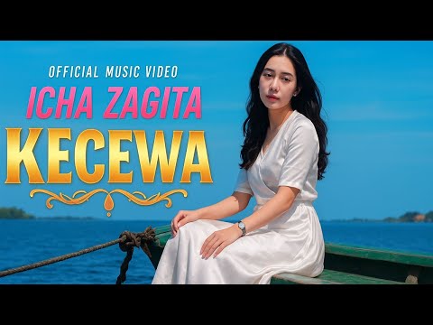 Icha Zagita - Kecewa (Official Music Video)
