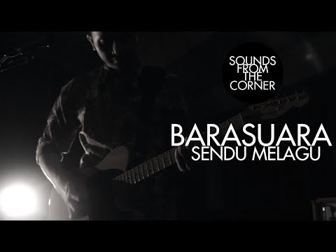 Barasuara - Sendu Melagu | Sounds From The Corner Session #13