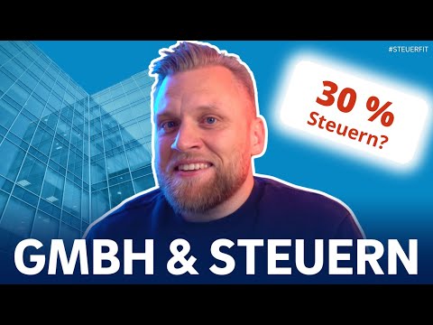 Steuern für GmbH: Welche Steuern müssen GmbH zahlen?