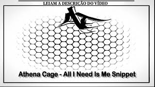 Athena Cage - All I Need Is Me Snippet