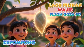 Download lagu 🛑VERSI BARUU!! LAGU WAJIB FLS3N 2026 - KEPOMPONG D MAYOR mp3