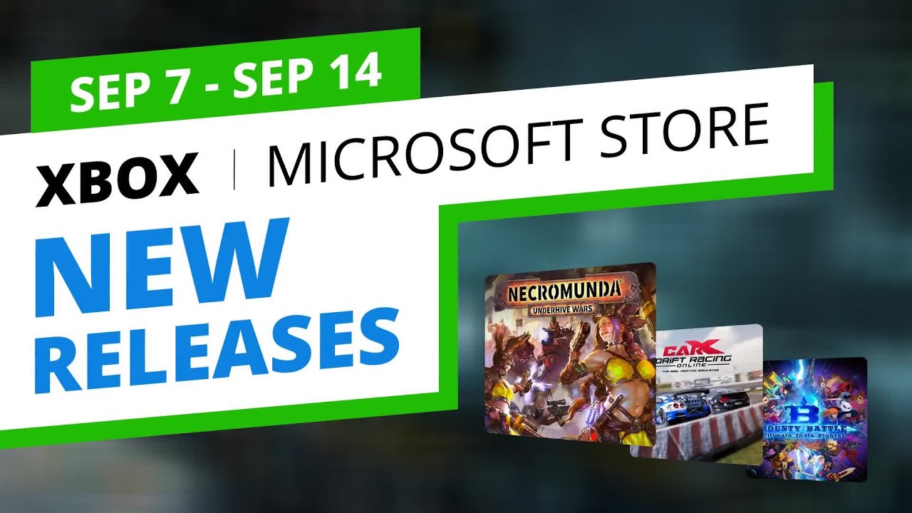 New Xbox Games in the official Microsoft Store, Sep 7 - Sep 14