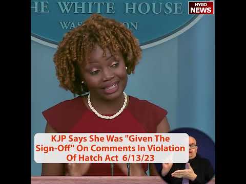 KJP Says She Was "Given The Sign-Off" On Comments In Violation Of Hatch Act
