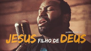 Jesus, Filho de Deus - Jairo Bonfim | Cover Fernandinho #PalinhaDoBonfim