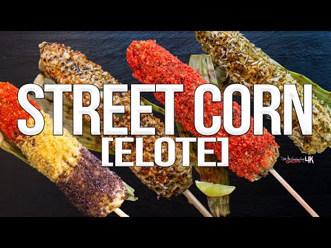 Grilled Mexican Style Street Corn (Elote) | SAM THE COOKING GUY 4K