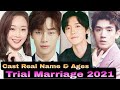 Trial Marriage Chinese Drama Cast Real Name Ages Chen Ze Wang Pei Han Su Yuhang Li Yan