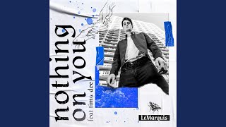 Nothing on You (feat. Tima Dee)
