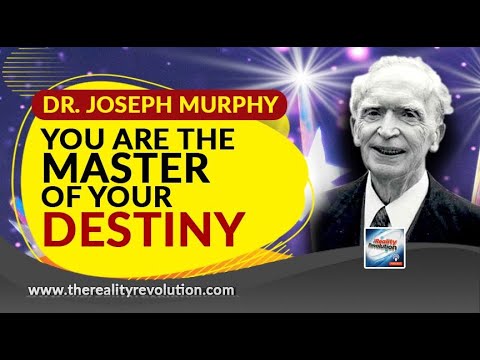 Dr  Joseph Murphy - You Are The Master Of Your Destiny
