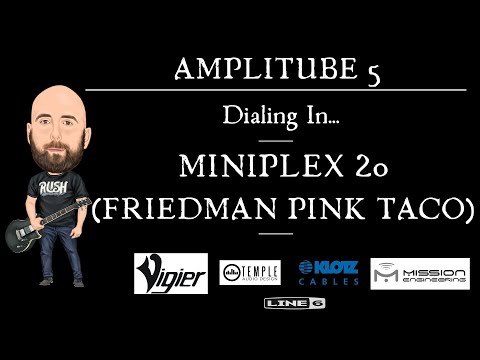 AMPLITUBE 5 | Dialing In... FRIEDMAN PINK TACO (MiniPlex 20)