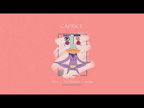 Takiru, Mosko, Dor Reuveni -  Caprice (Original Mix)
