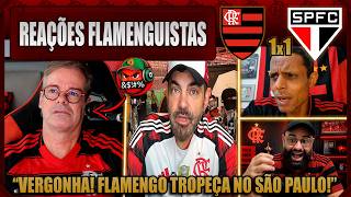 REAÇÕES FLAMENGUISTAS - FLAMENGO 1x1 SÃO PAULO - EMPATE FRUSTRANTE - VAMOS RIR DO FLAMENGO!