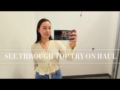 SEE-THROUGH TOP TRY ON HAUL
