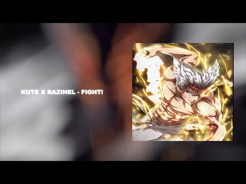 KUTE x Razihel - fight!
