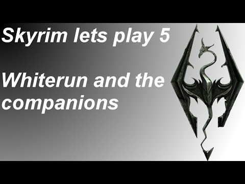 Whiterun and the companions skyrim Ep5