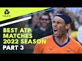 Best ATP Tennis Matches in 2022: Part 3