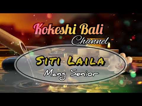 SITI LAILA - MANG SENIOR