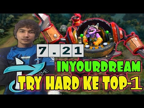 7.21 INYOURDREAM TRY HARD KE TOP-1 SEA DOTA 2