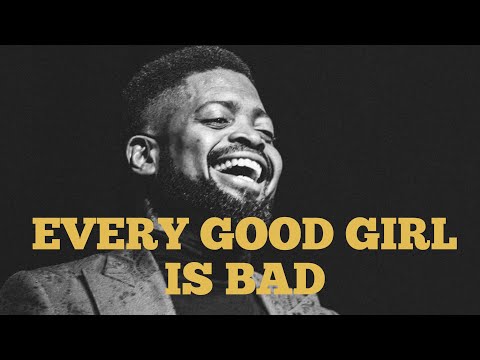 EVERY GOOD GIRL IS BAD.