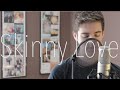 Skinny Love - Bon Iver/Birdy (Cover) 