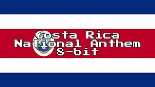 Costa Rica National Anthem (8-Bit Version &amp; Lyrics)