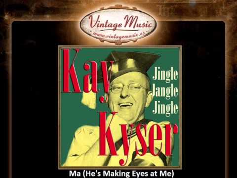 Ma, He's Making Eyes At Me - Kay Kyser