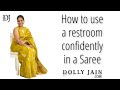 How To Use Restroom In A Saree Dolly Jain Tips And Tricks