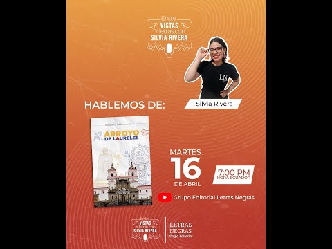 Creación Colectiva| Arroyo de Laureles| Entre Vistas y Letras con Silvia Rivera