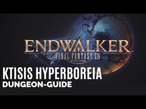 FFXIV 6.0 ENDWALKER - Ktisis Hyperboreia Dungeon Guide / Final Fantasy 14 Deutsch German