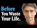 Give Me 15 Minutes I Ll Save You 25 Years Of Feeling Lonely Depressed Lost Dr Gabor Maté