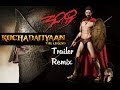 Kochadaiiyaan Trailer 300 Spartans Remix