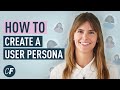 How To Create A User Persona Video Guide