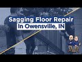 Sagging, Sloping, and Uneven Floors in Owensville, IN