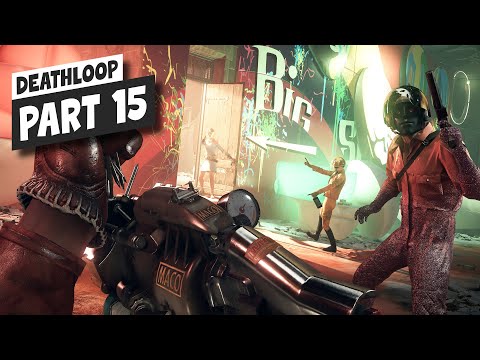 KARL'S BAY STATION! - Deathloop Gameplay - Part 15