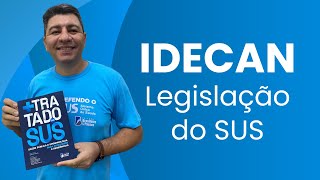 IDECAN | LEGISLAÇÃO DO SUS | REVISÃO FINAL | 175 QUESTÕES