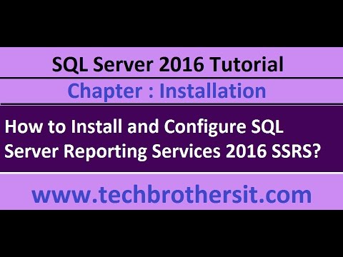 How to Install and Configure SQL Server Reporting Services 2016 SSRS - SQL Server 2016 Tutorial