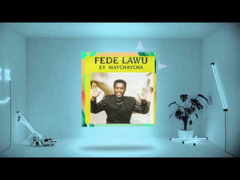 Soucis |Fede Lawu| Diblo Dibala| Matchatcha|