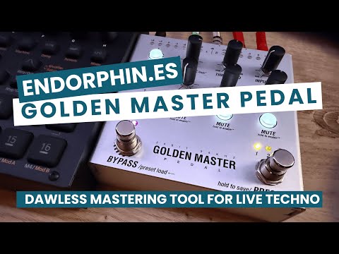 Dawless Mastering For Techno - Endorphines Golden Master Pedal (Tutorial / Review)
