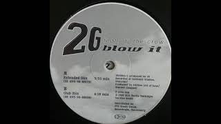 2G Feat. Dj The Crow - Blow It (Club Mix)