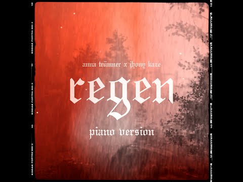 Anna Trümner x Jhony Kaze - Regen (Piano Version)