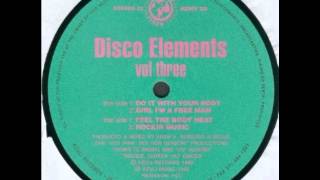 Disco Elements ‎– Volume Three - Feel The Body Heat