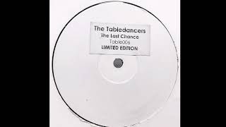 The Tabledancers - The Last Chance