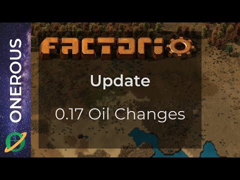 Factorio 0.17 Oil Change update