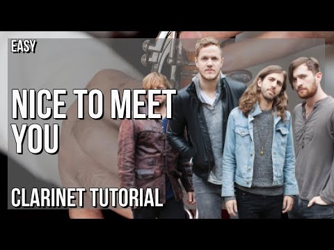 SUPER EASY: How to play Nice to Meet You  by Imagine Dragons on Clarinet (Tutorial)