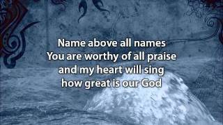 How Great is Our God - Chris Tomlin (with lyrics)