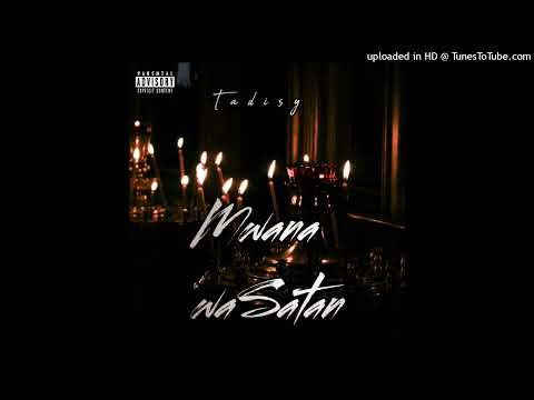 Tadisy - Mwana waSatan (Official Audio )