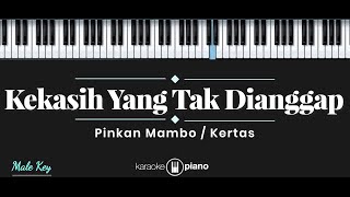 Download lagu Kekasih Yang Tak Dianggap - Pinkan Mambo / Kertas (KARAOKE PIANO - MALE KEY) mp3